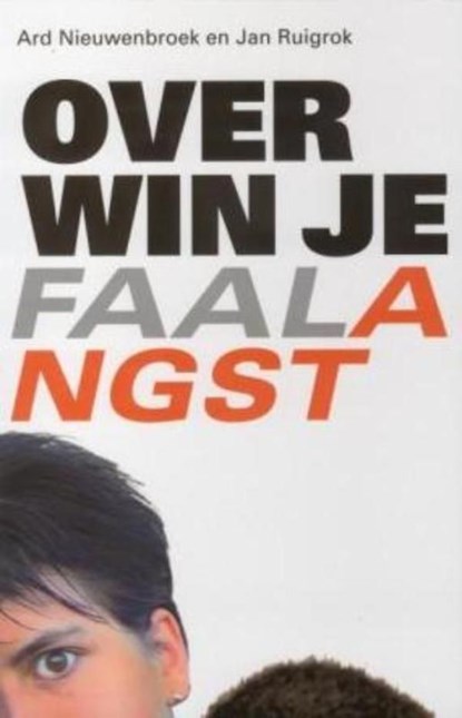 Overwin je faalangst, Ard Nieuwenbroek ; Jan Ruigrok - Ebook - 9789025970406