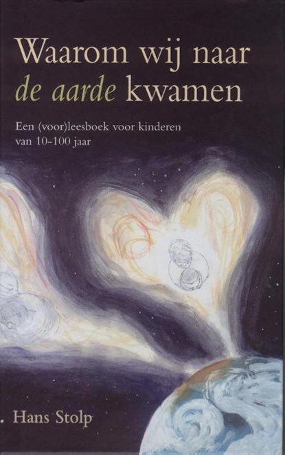 Waarom wij naar de aarde kwamen, Hans Stolp - Ebook - 9789025970741