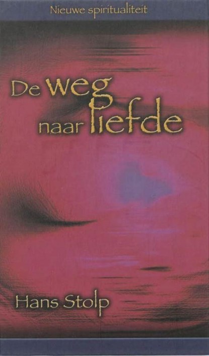 De weg naar liefde, Hans Stolp - Ebook - 9789025970758