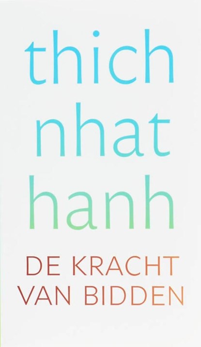 De kracht van bidden, Thich Nhat Hanh - Ebook - 9789025971113