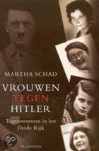 Vrouwen tegen Hitler | Martha Schad & Chris Mouwen | 