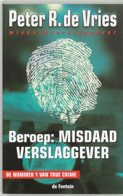 Beroep : misdaadverslaggever, P.R. de Vries - Paperback - 9789026118944