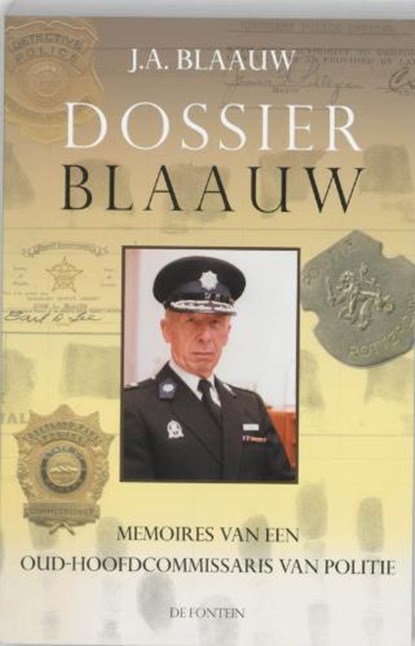 Dossier Blaauw, BLAAUW, J.A. - Paperback - 9789026121890