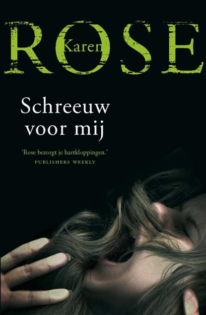 Schreeuw voor mij, Karen Rose - Paperback - 9789026125263