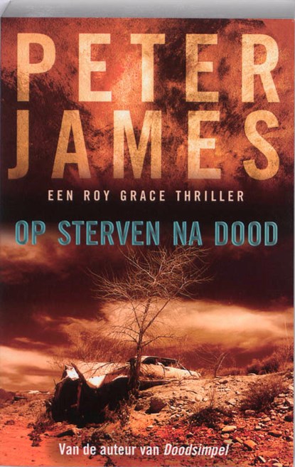 Op sterven na dood, Peter James - Paperback - 9789026125294