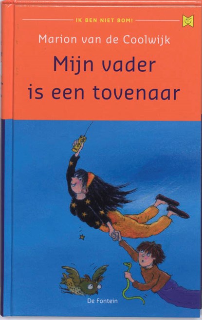 Mijn vader is een tovenaar, Marion van de Coolwijk - Gebonden - 9789026125812