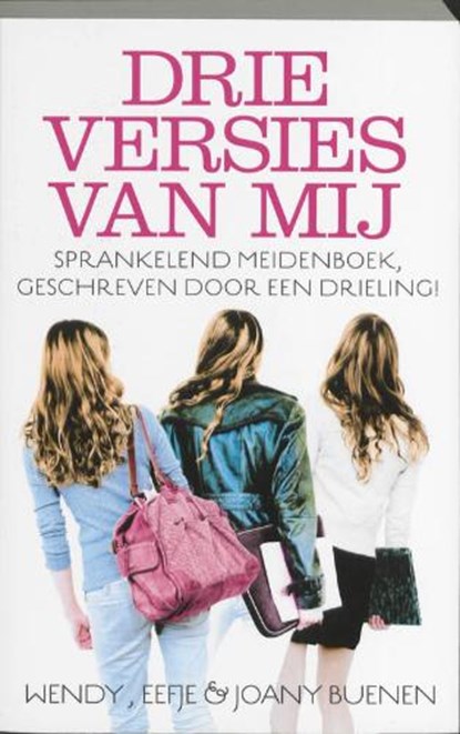 Drie versies van mij, BUENEN, Wendy & BUENEN, Eefje & BUENEN, Joany - Paperback - 9789026126017