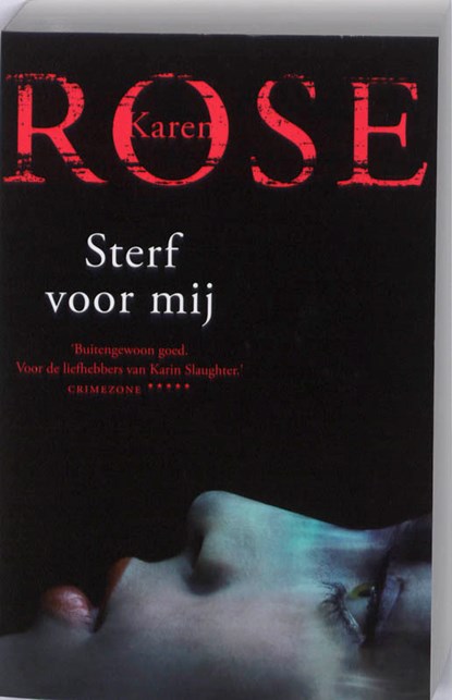 Sterf voor mij , ROSE, Karen - Paperback - 9789026127229
