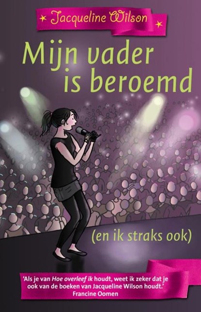 Mijn vader is beroemd, Jacqueline Wilson - Gebonden - 9789026128684