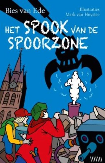 Het spook van de spoorzone, Bies van Ede - Gebonden - 9789026129643