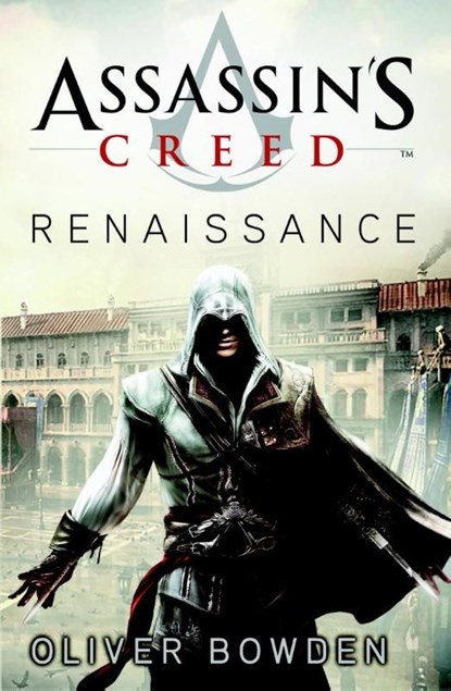 Assassins creed - renaissance, Oliver Bowden - Ebook - 9789026129919