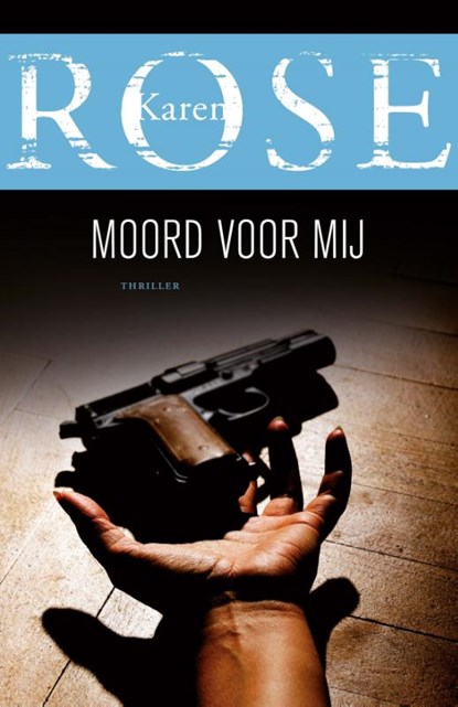 Moord voor mij, Karen Rose - Paperback - 9789026132575