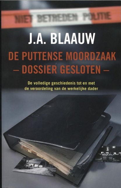 De Puttense moordzaak - dossier gesloten -, J.A. Blaauw - Paperback - 9789026132872