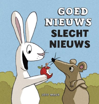 Goed nieuws, slecht nieuws, Jeff Mack - Gebonden - 9789026133084