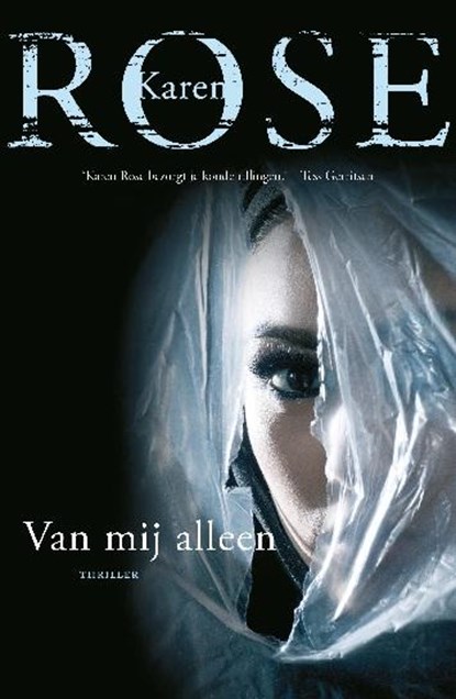 Van mij alleen, Karen Rose - Paperback - 9789026133374