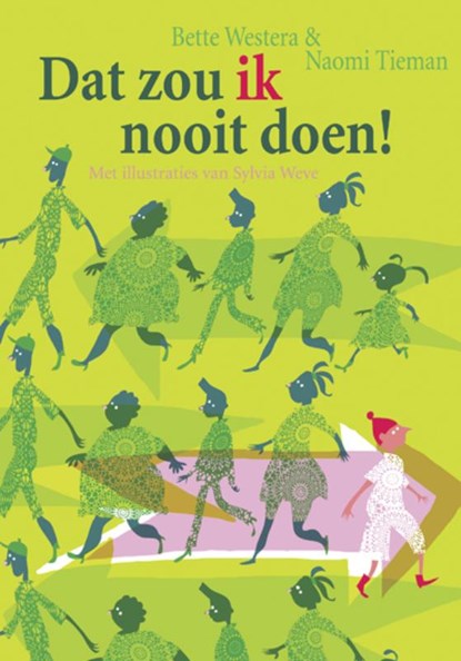 Dat zou ik nooit doen!, Bette Westera ; Naomi Tieman - Gebonden - 9789026133398