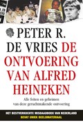 De ontvoering van Alfred Heineken | Peter R. de Vries | 