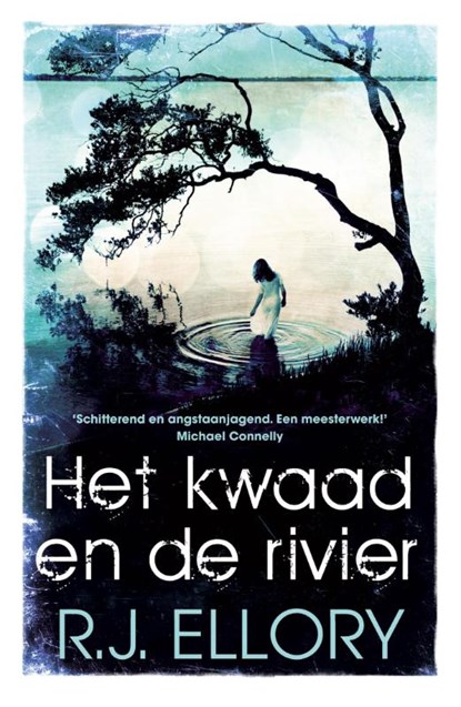 Het kwaad en de rivier, R.J. Ellory - Paperback - 9789026133916