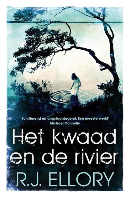 Het kwaad en de rivier, R.J. Ellory - Ebook - 9789026133923