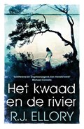 Het kwaad en de rivier | R.J. Ellory | 