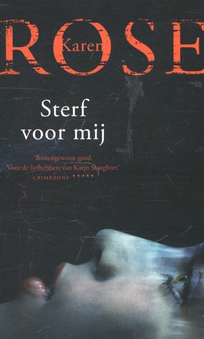 Sterf voor mij, Karen Rose - Paperback - 9789026134739