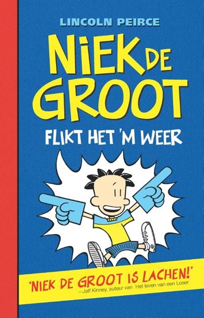 Niek de Groot flikt het 'm weer, Lincoln Peirce - Ebook - 9789026135507