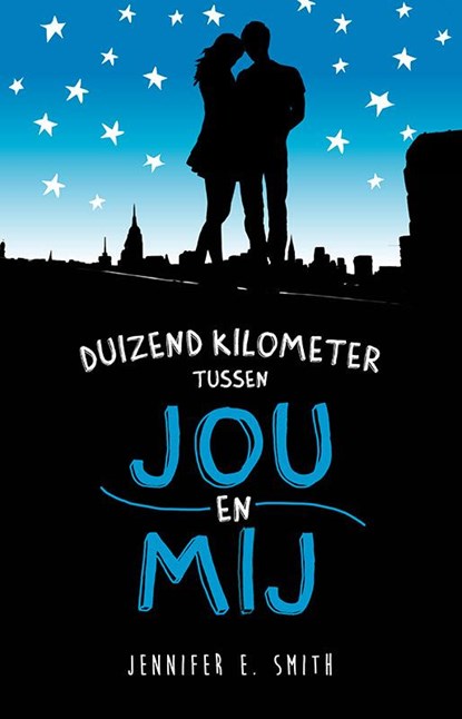 Duizend kilometer tussen jou en mij, Jennifer E. Smith ; Jennifer Smith - Paperback - 9789026136580