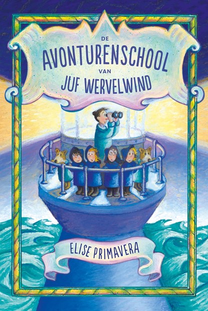 De avonturenschool van juf Wervelwind, Elise Primavera - Ebook - 9789026138706