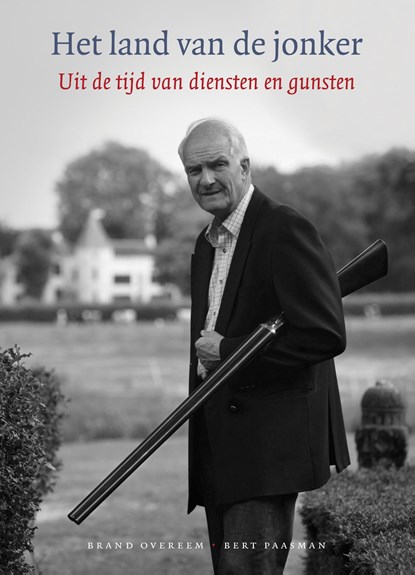 Het land van de jonker, Brand Overeem ; Bert Paasman - Gebonden - 9789026138805