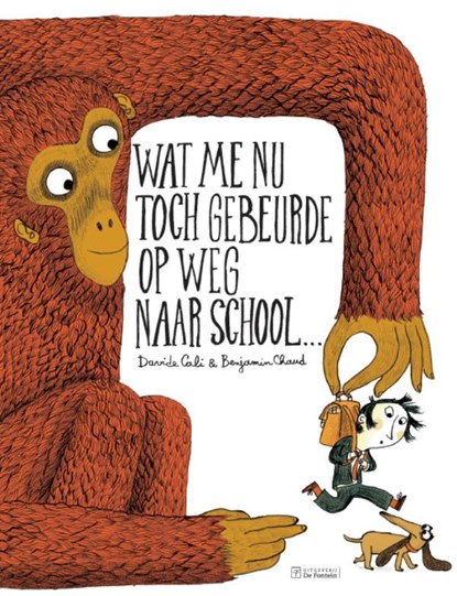 Wat me nu toch gebeurde op weg naar school..., Davide Cali ; Benjamin Chaud - Gebonden - 9789026139611