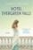 Hotel Evergreen Falls, Kimberley Freeman - Paperback - 9789026139741