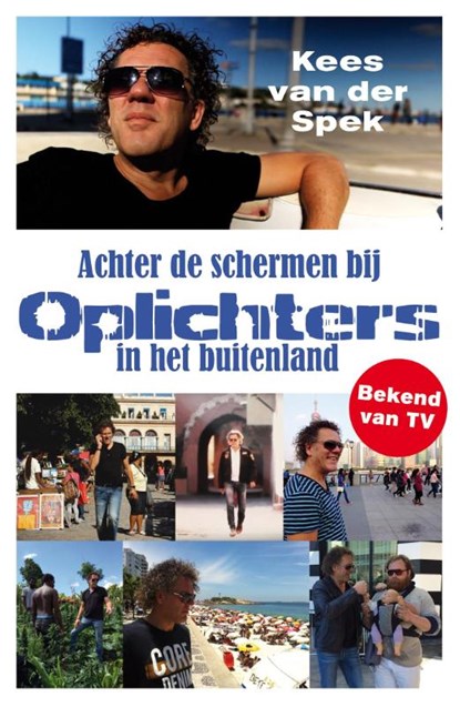 Achter de schermen bij oplichters in het buitenland, Kees van der Spek - Paperback - 9789026140464