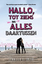 Hallo, tot ziens en alles daartussen - Jennifer E. Smith - 9789026141201