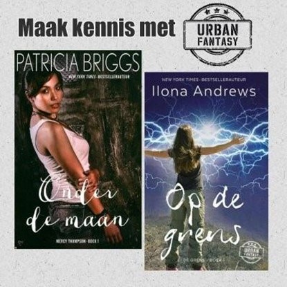 Instappakket Urban Fantasy - Ilona Andrews/Op de grens en Patricia Briggs/Onder de maan, Ilona Andrews ; Patricia Briggs - Overig - 9789026141324