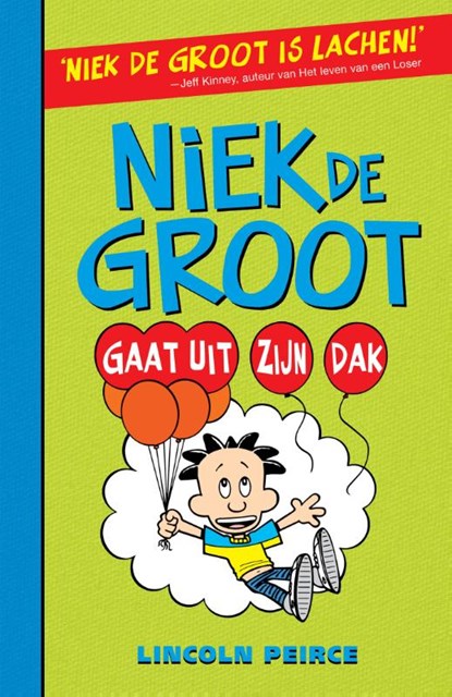 Niek de Groot gaat uit zijn dak, Lincoln Peirce - Gebonden - 9789026141799