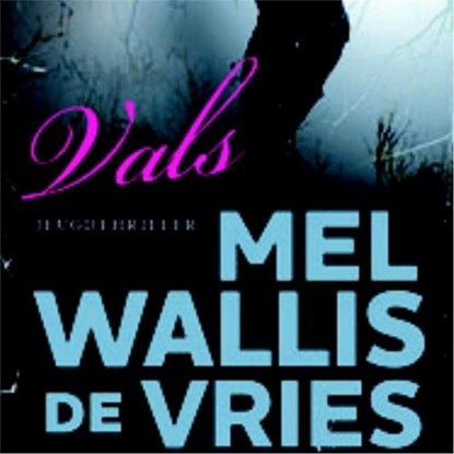 Vals, Mel Wallis de Vries - Luisterboek MP3 - 9789026141850