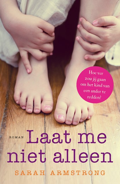 Laat me niet alleen, Sarah Armstrong - Paperback - 9789026143342