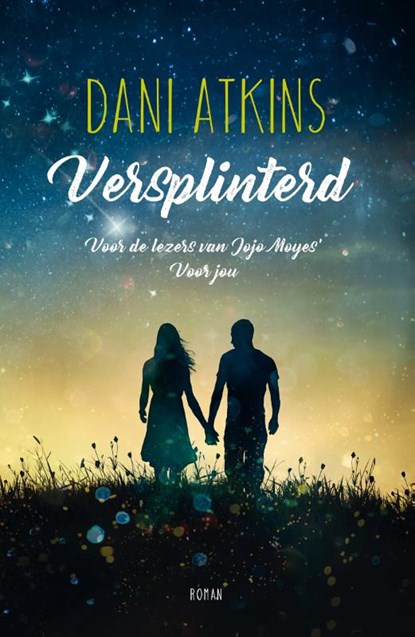 Versplinterd, Dani Atkins - Paperback - 9789026144042