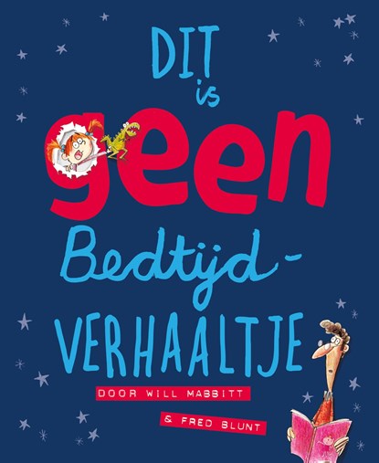 Dit is GEEN bedtijdverhaaltje, Will Mabbitt - Gebonden - 9789026144745