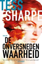 De onversneden waarheid - Tess Sharpe - 9789026146084