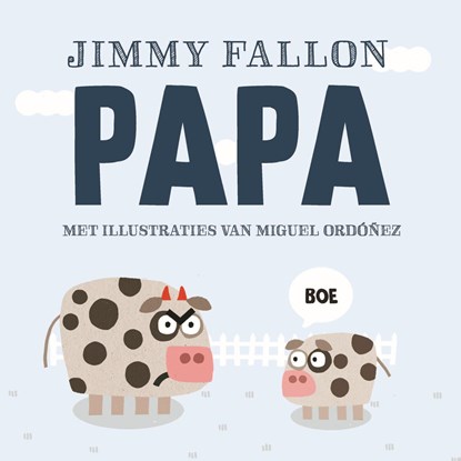 Papa, Jimmy Fallon ; Miguel Ordonez - Gebonden - 9789026146619