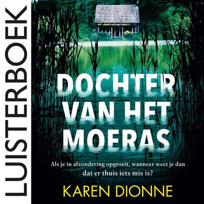 Dochter van het moeras, Karen Dionne - Luisterboek MP3 - 9789026146916