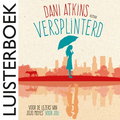Versplinterd, Dani Atkins - Luisterboek MP3 - 9789026147975