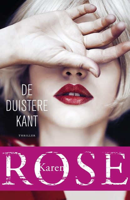 De duistere kant, Karen Rose - Paperback - 9789026148095
