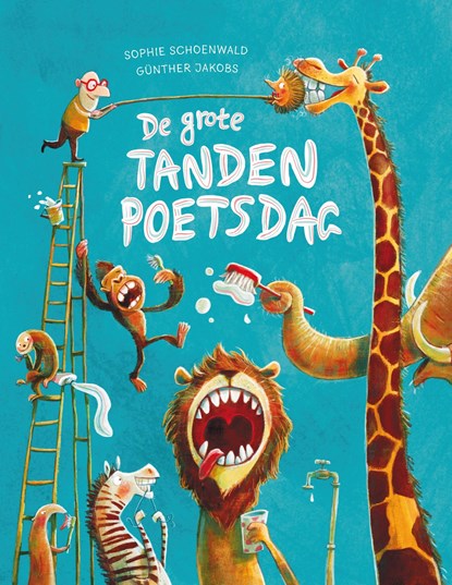 De grote tandenpoetsdag, Sophie Schoenwald ; Günther Jakobs - Gebonden - 9789026148323