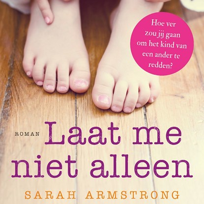 Laat me niet alleen, Sarah Armstrong - Luisterboek MP3 - 9789026149443