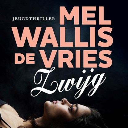 Zwijg, Mel Wallis de Vries - Luisterboek MP3 - 9789026150432