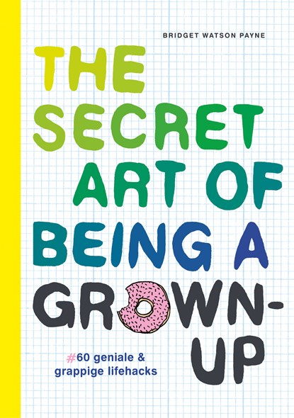 The secret art of being a grown-up, Bridget Watson Payne - Gebonden - 9789026151491