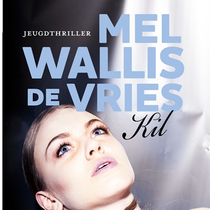 Kil, Mel Wallis de Vries - Luisterboek MP3 - 9789026152542