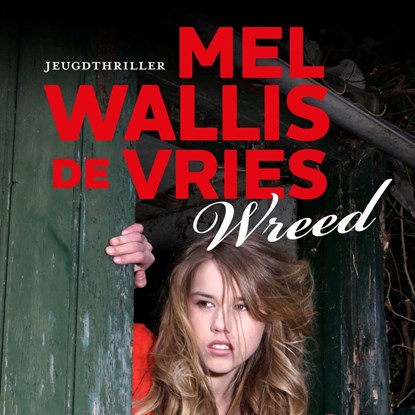 Wreed, Mel Wallis de Vries - Luisterboek MP3 - 9789026152603